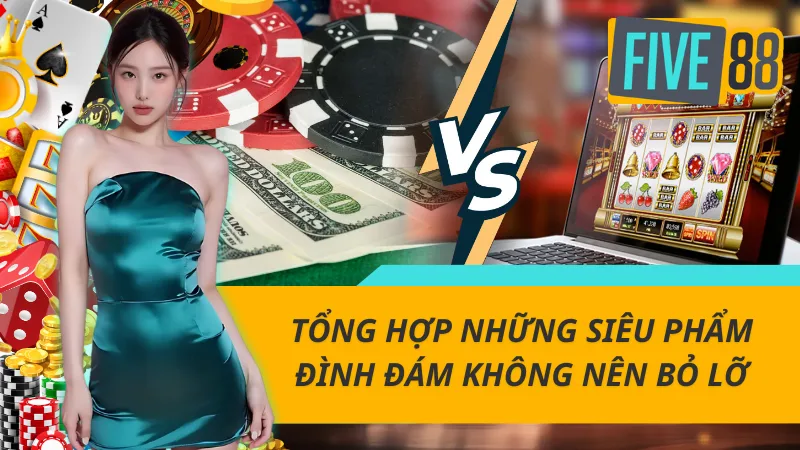 Những sản phẩm cá cược chỉ có tại Five88